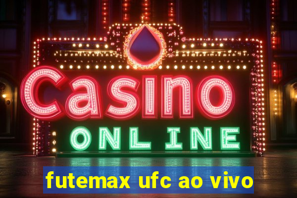 futemax ufc ao vivo